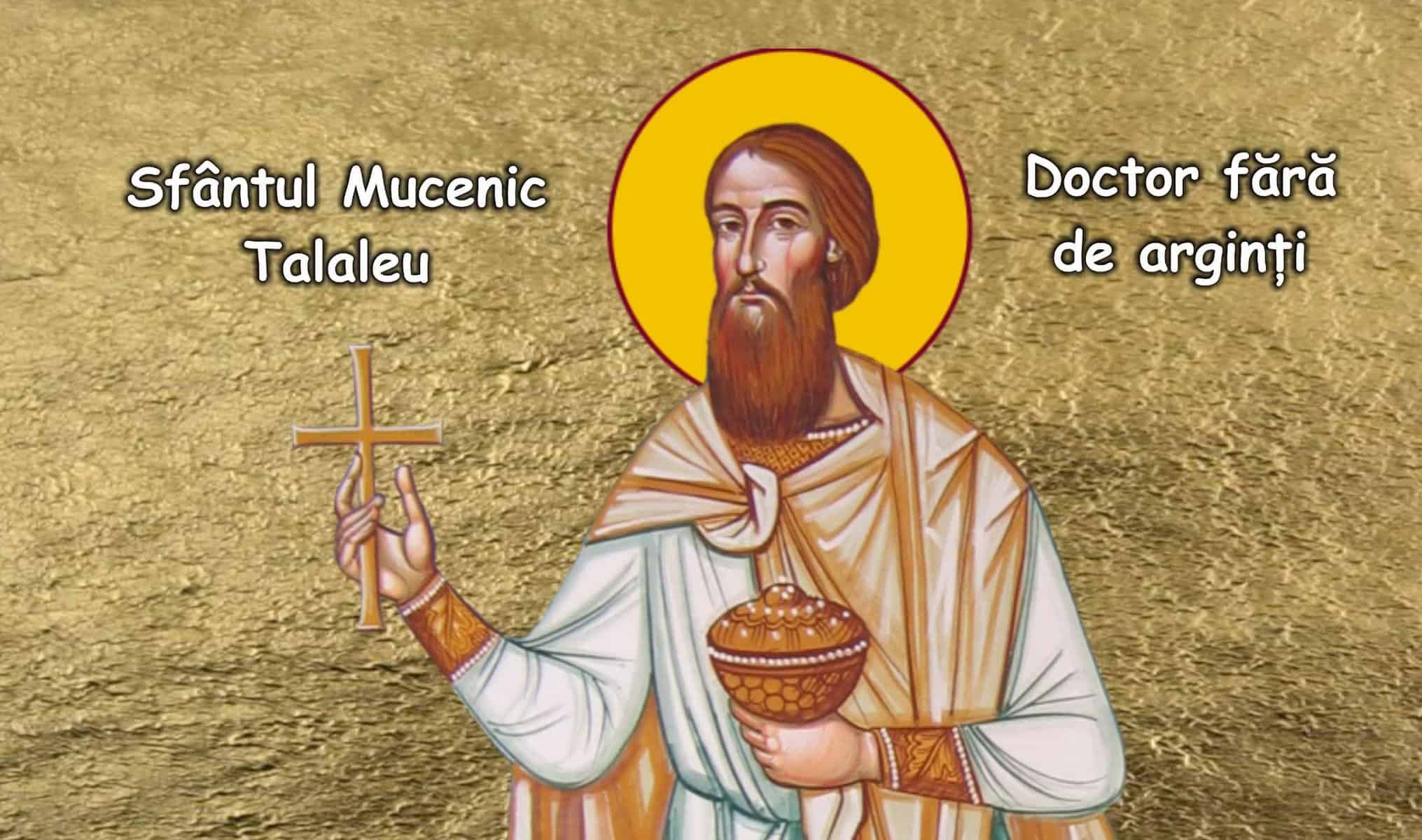 CALENDAR ORTODOX Sfântul Mucenic Talaleu (Dezlegare la peşte